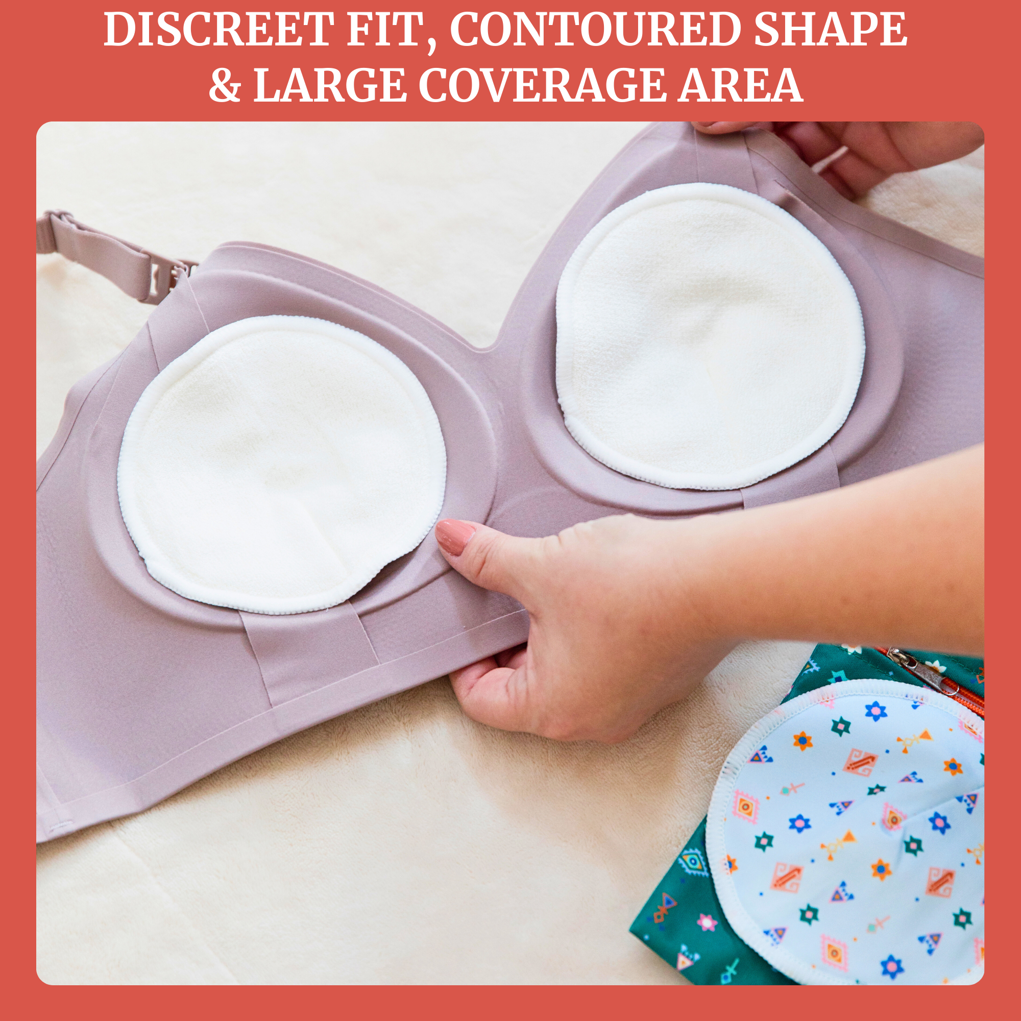 Reusable breast pads shown in a bra, highlighting discreet fit, contoured shape, and large coverage area.