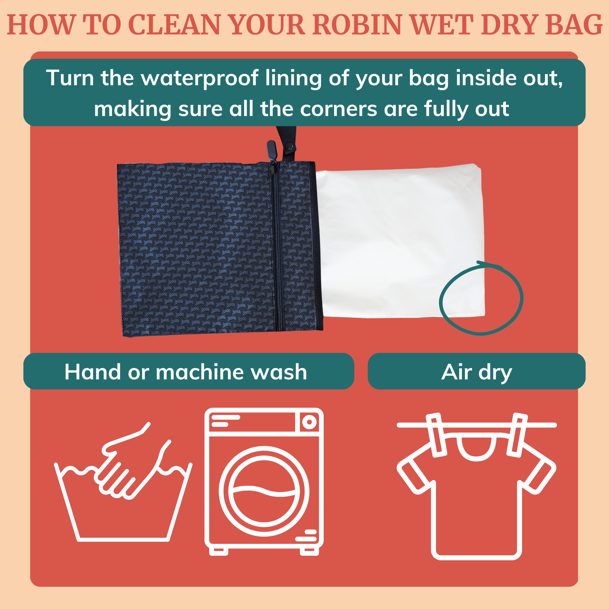 Instructions for cleaning your Robin wet dry bag with hand wash and air dry methods.